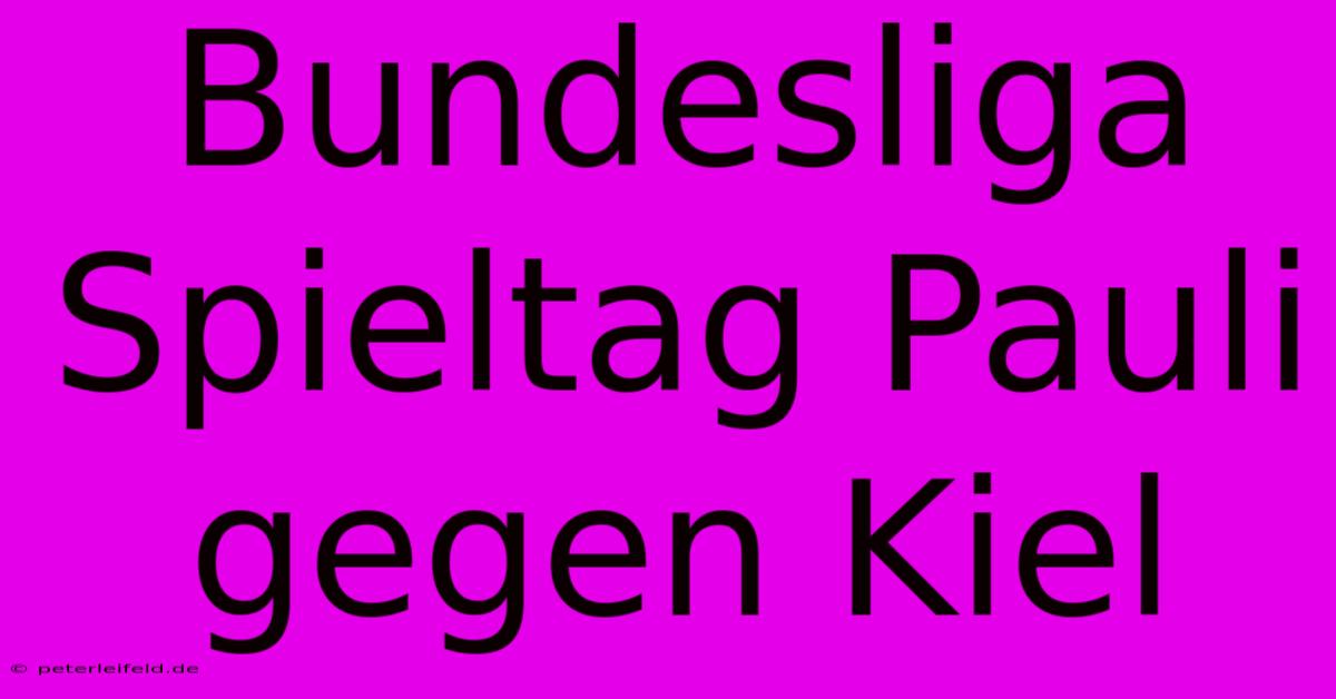 Bundesliga Spieltag Pauli Gegen Kiel