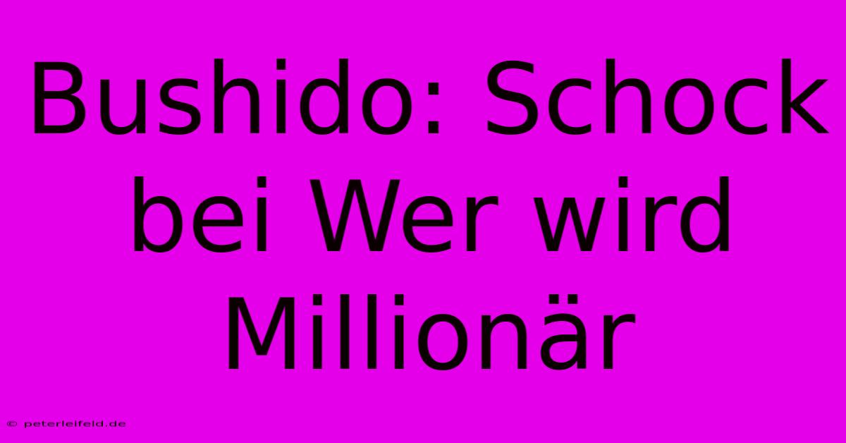 Bushido: Schock Bei Wer Wird Millionär