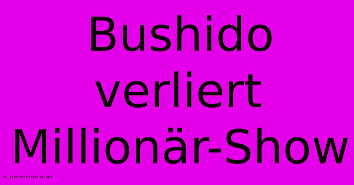 Bushido Verliert Millionär-Show