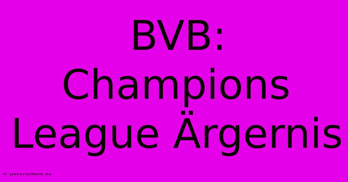 BVB: Champions League Ärgernis