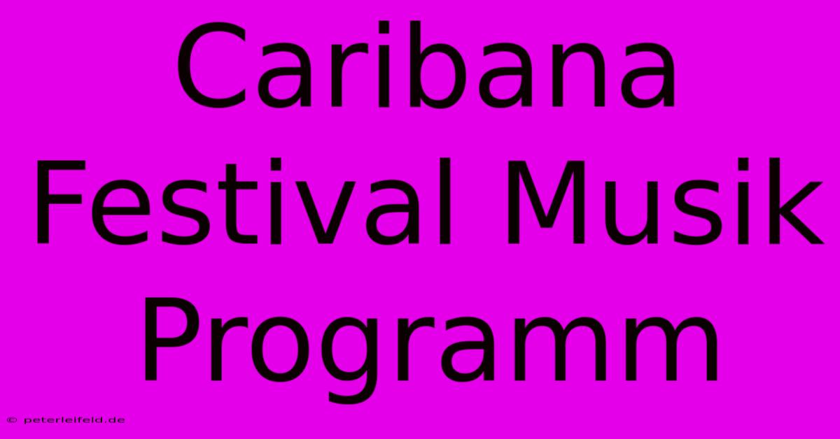 Caribana Festival Musik Programm