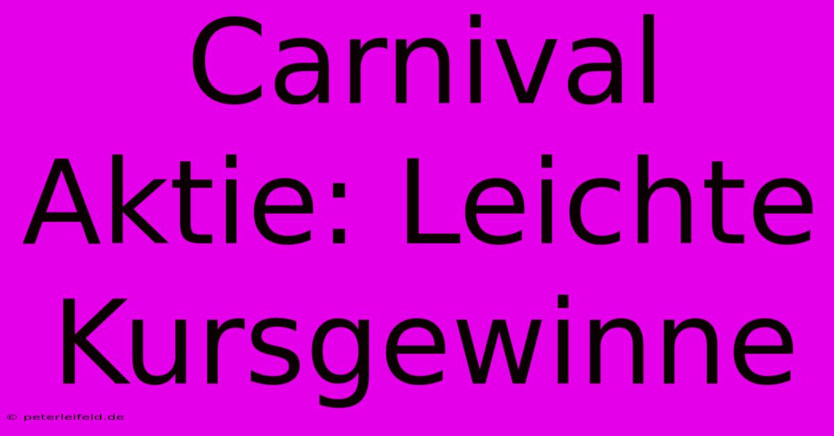 Carnival Aktie: Leichte Kursgewinne