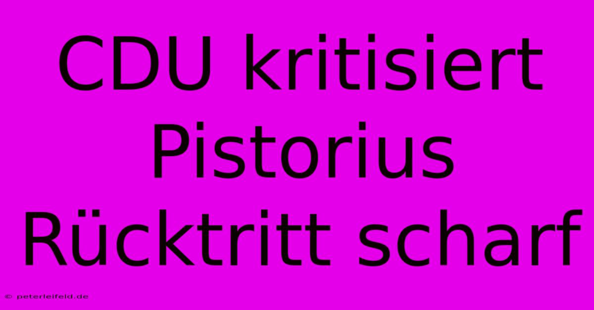 CDU Kritisiert Pistorius Rücktritt Scharf