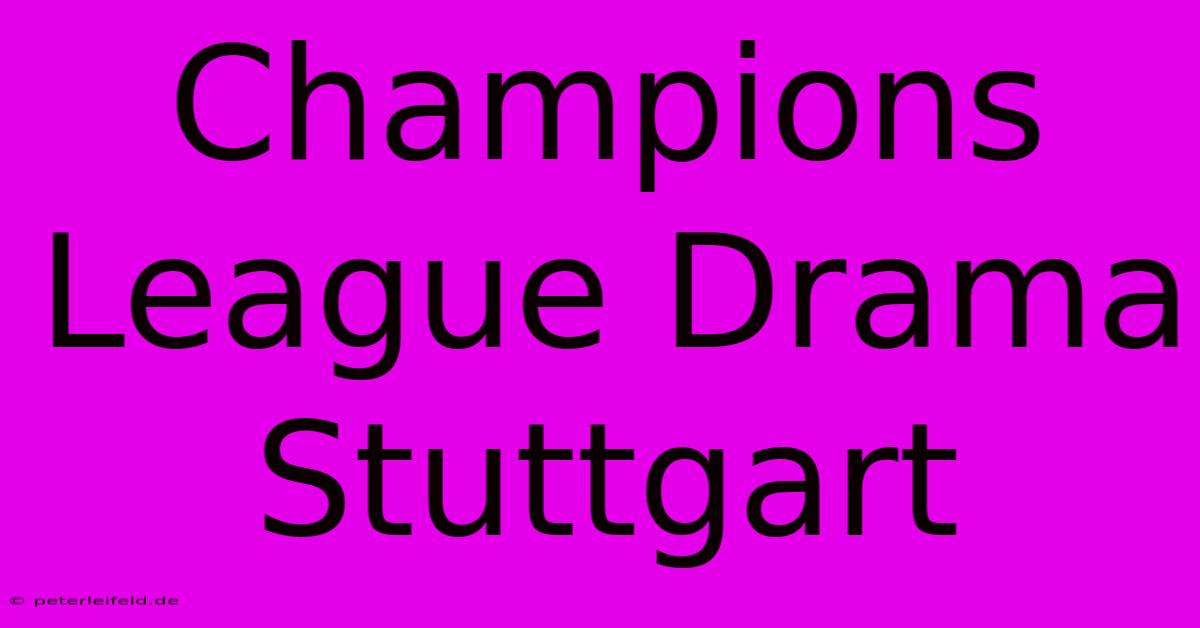 Champions League Drama Stuttgart