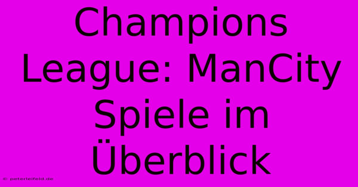 Champions League: ManCity Spiele Im Überblick