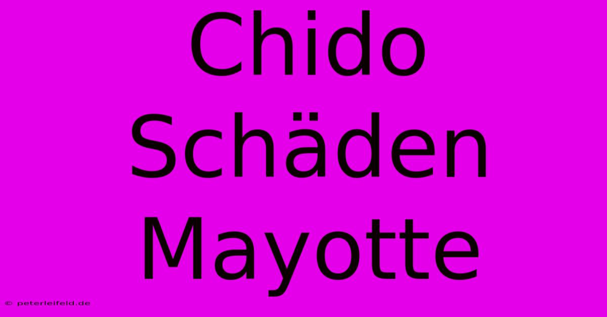 Chido Schäden Mayotte