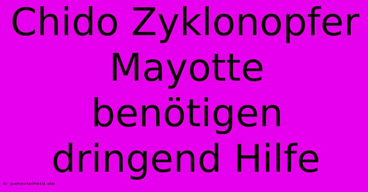 Chido Zyklonopfer Mayotte Benötigen Dringend Hilfe