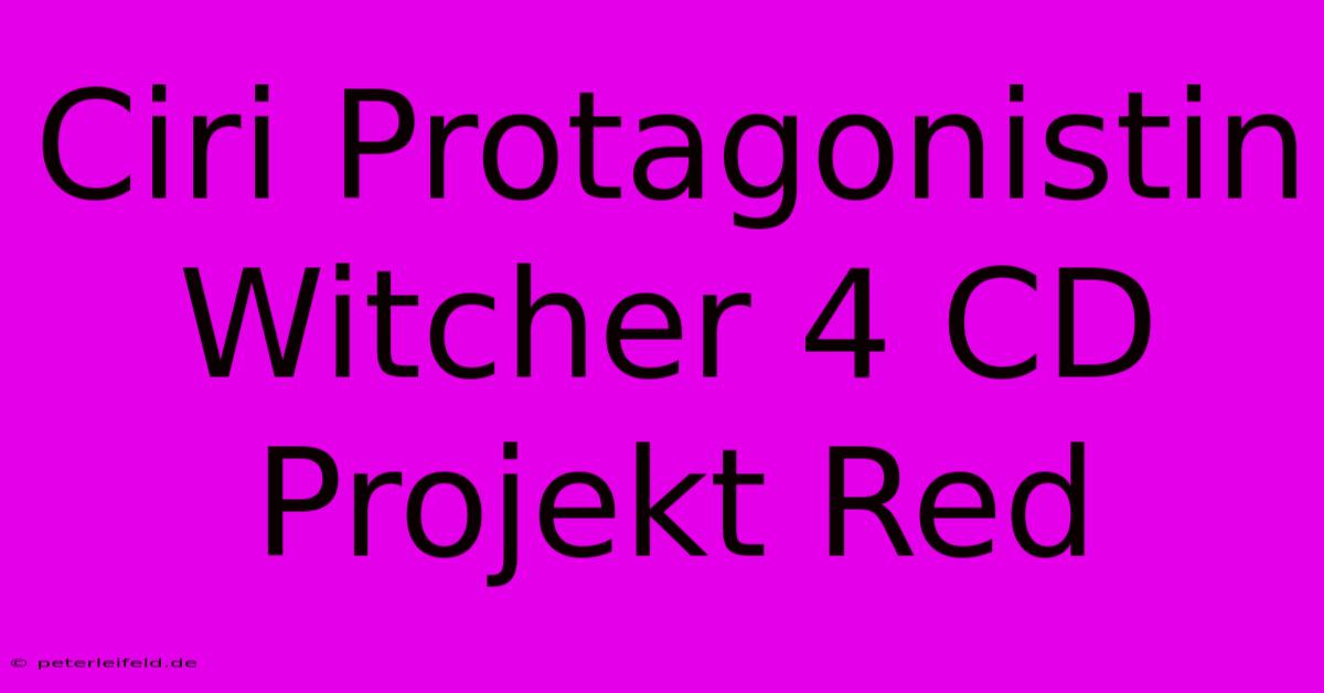 Ciri Protagonistin Witcher 4 CD Projekt Red