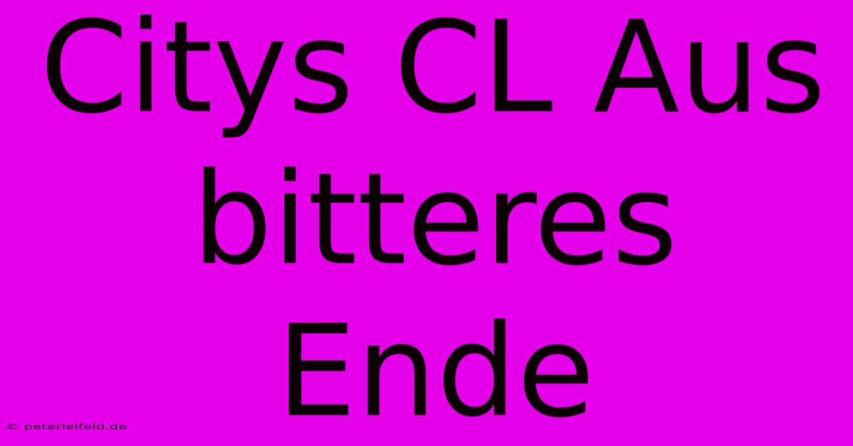 Citys CL Aus Bitteres Ende