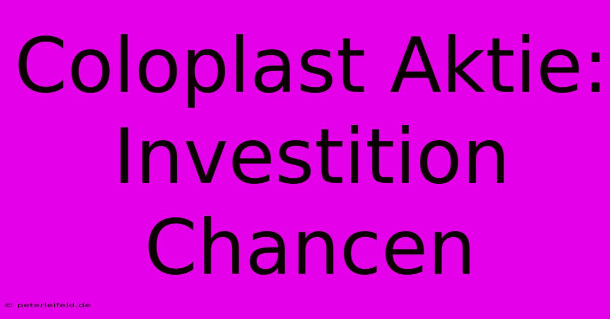 Coloplast Aktie: Investition Chancen