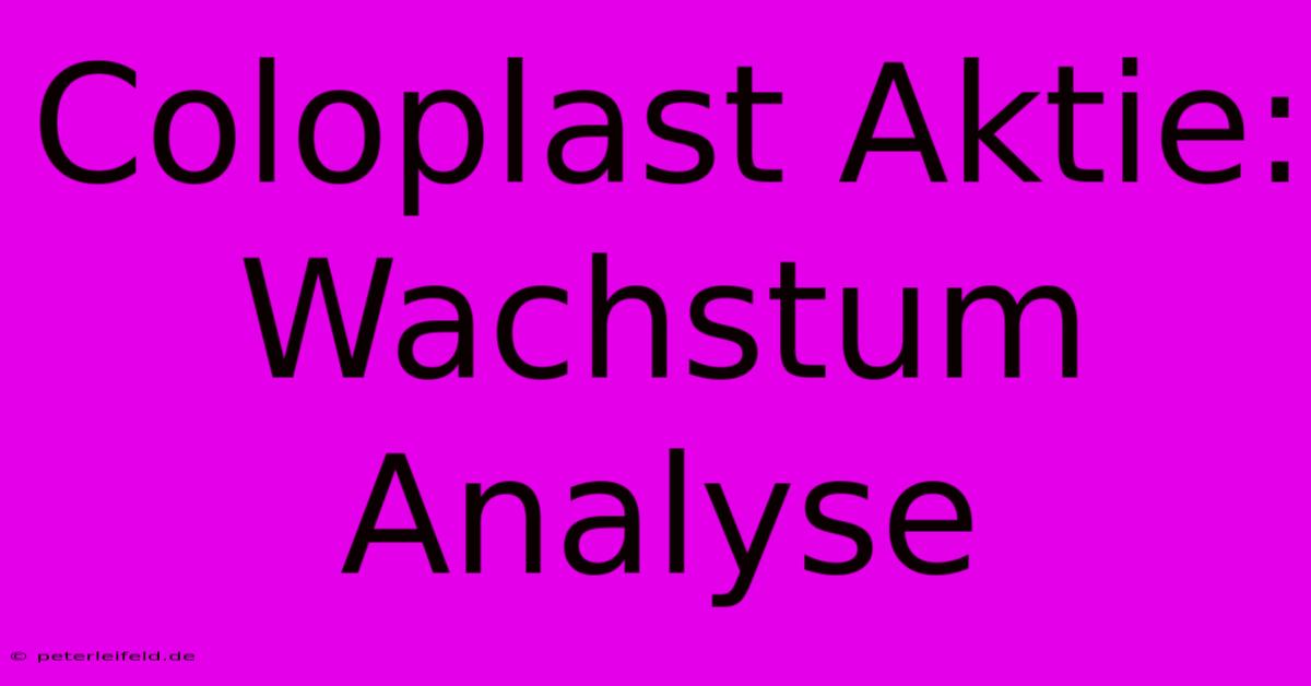 Coloplast Aktie: Wachstum Analyse