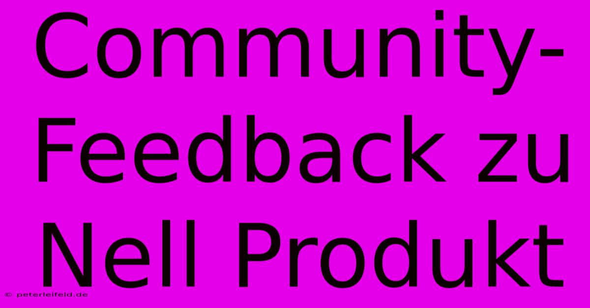 Community-Feedback Zu Nell Produkt