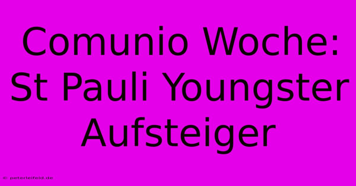 Comunio Woche: St Pauli Youngster  Aufsteiger