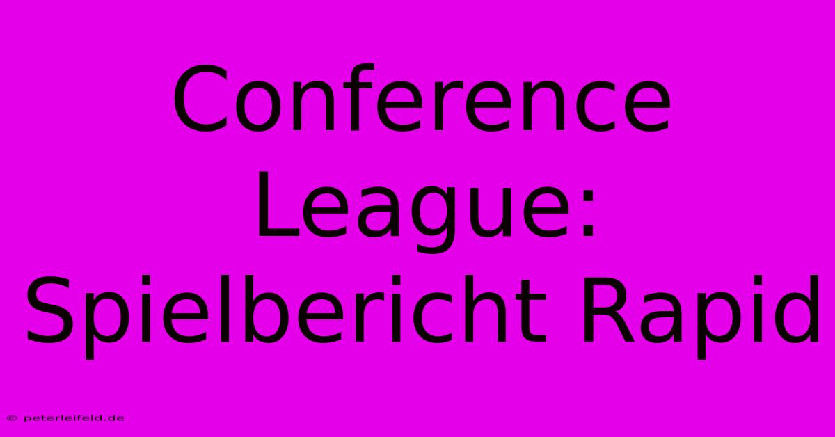 Conference League: Spielbericht Rapid