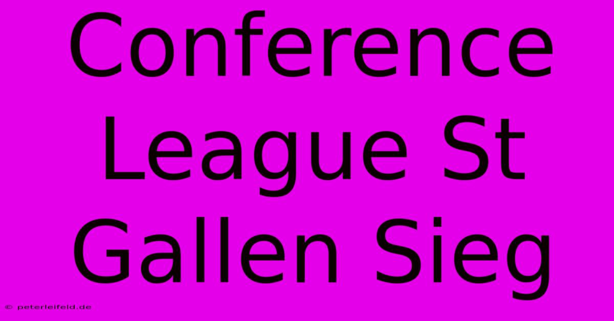 Conference League St Gallen Sieg