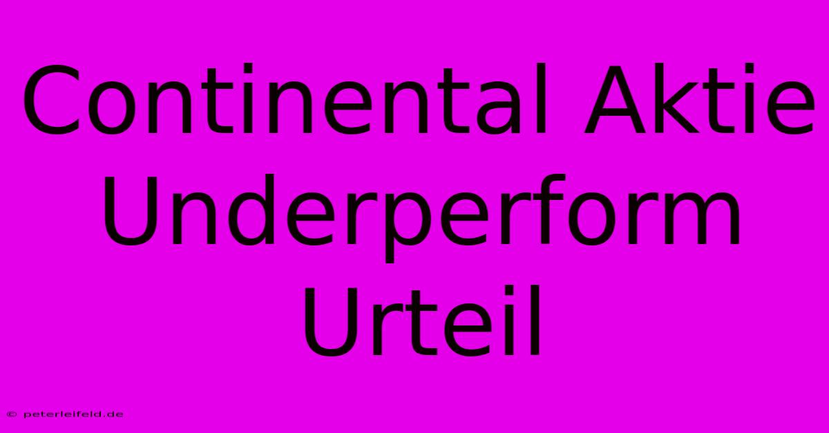 Continental Aktie Underperform Urteil