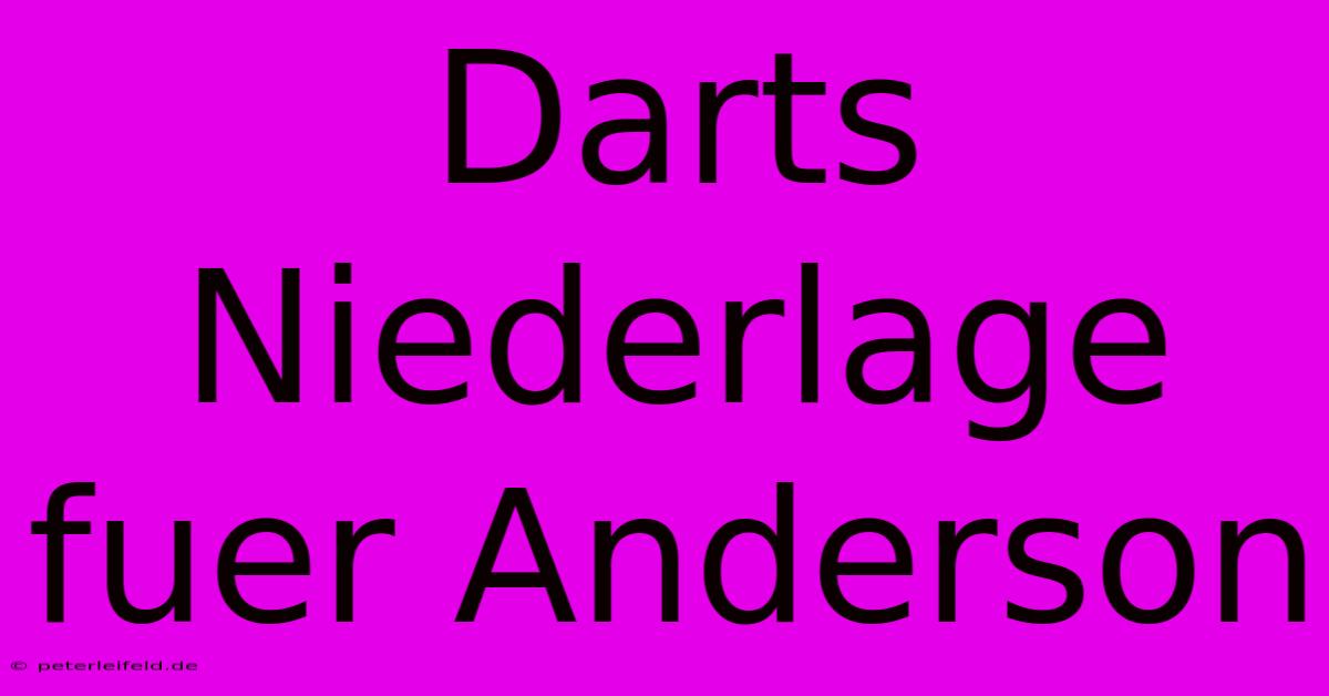 Darts Niederlage Fuer Anderson