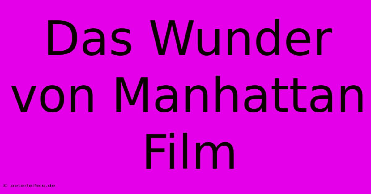 Das Wunder Von Manhattan Film