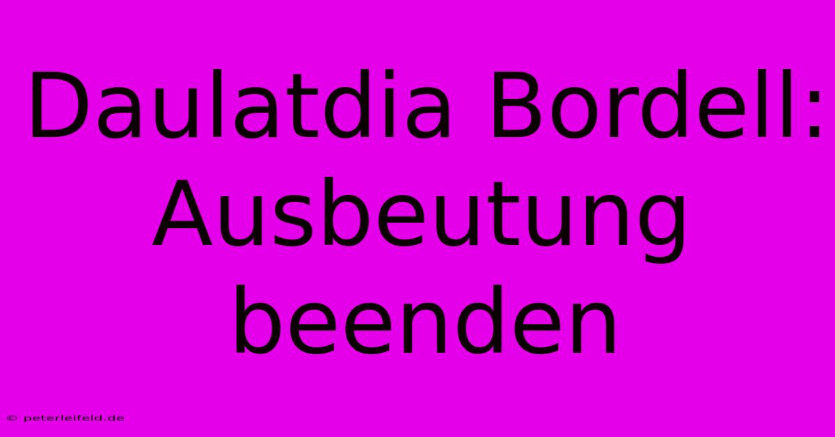 Daulatdia Bordell: Ausbeutung Beenden