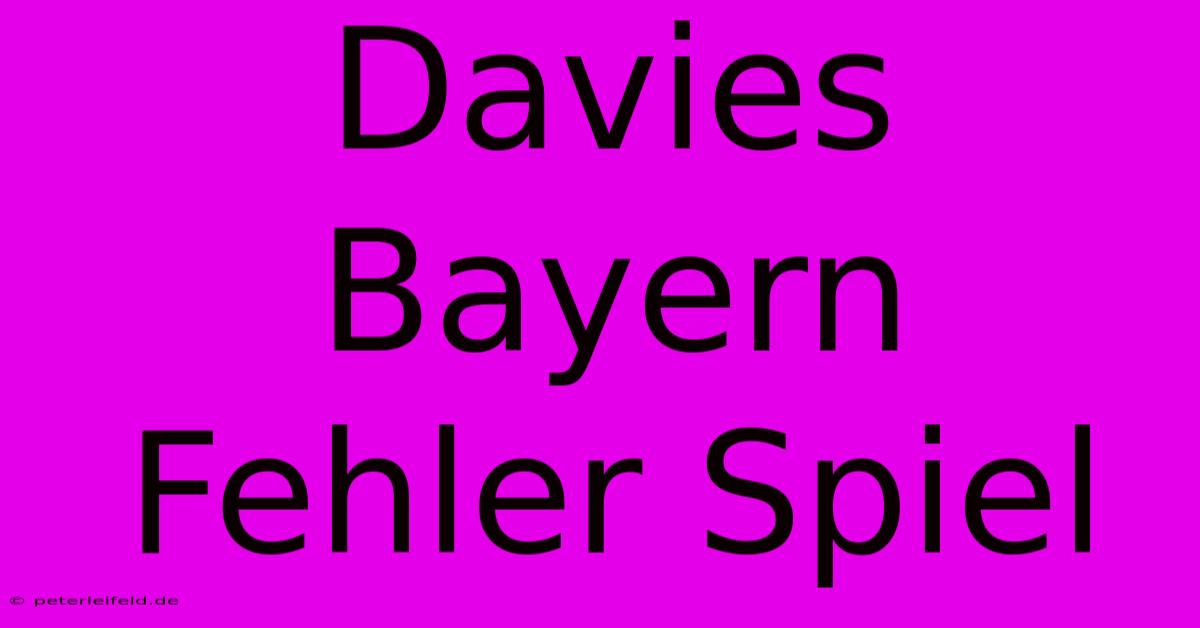 Davies Bayern Fehler Spiel