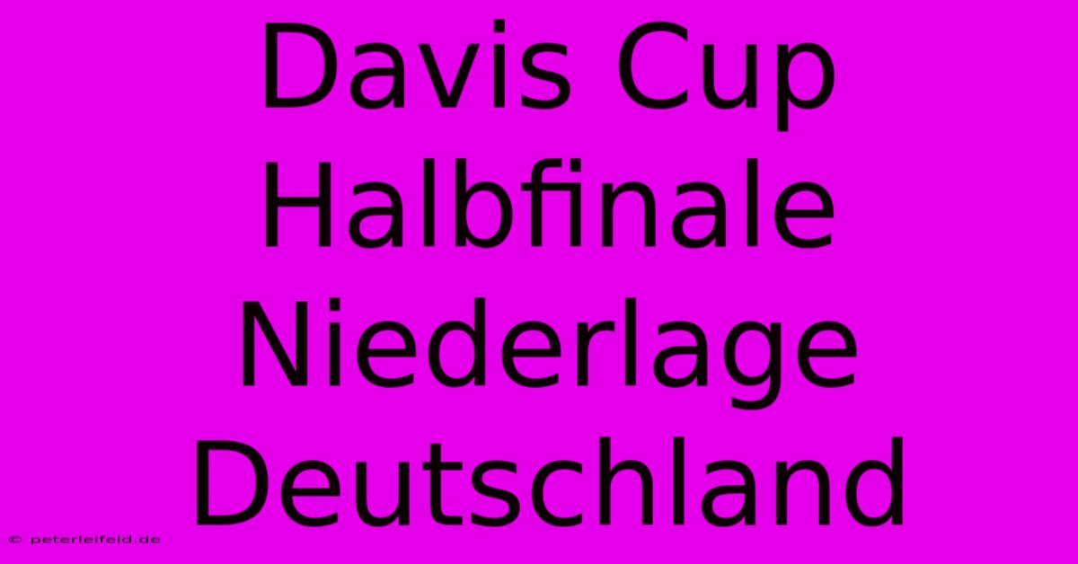 Davis Cup Halbfinale Niederlage Deutschland