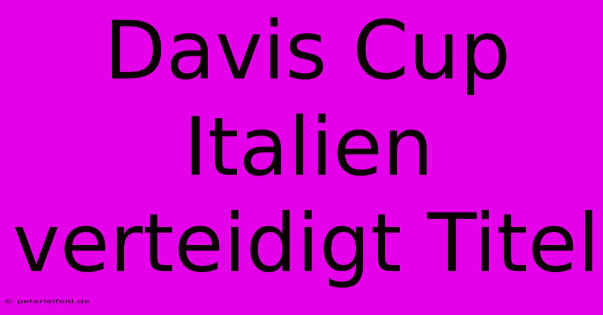 Davis Cup Italien Verteidigt Titel