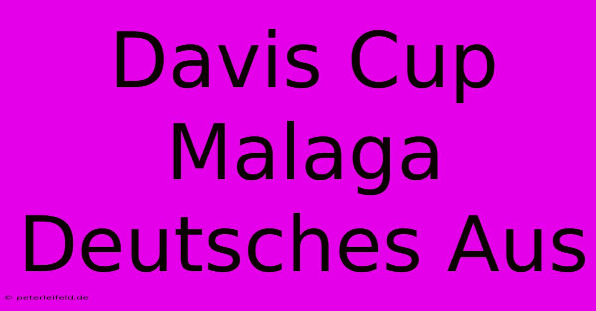 Davis Cup Malaga Deutsches Aus