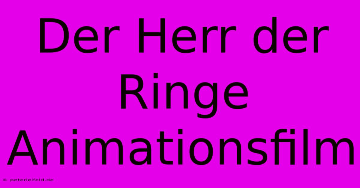 Der Herr Der Ringe Animationsfilm