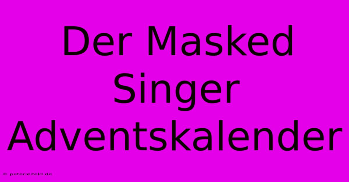 Der Masked Singer Adventskalender