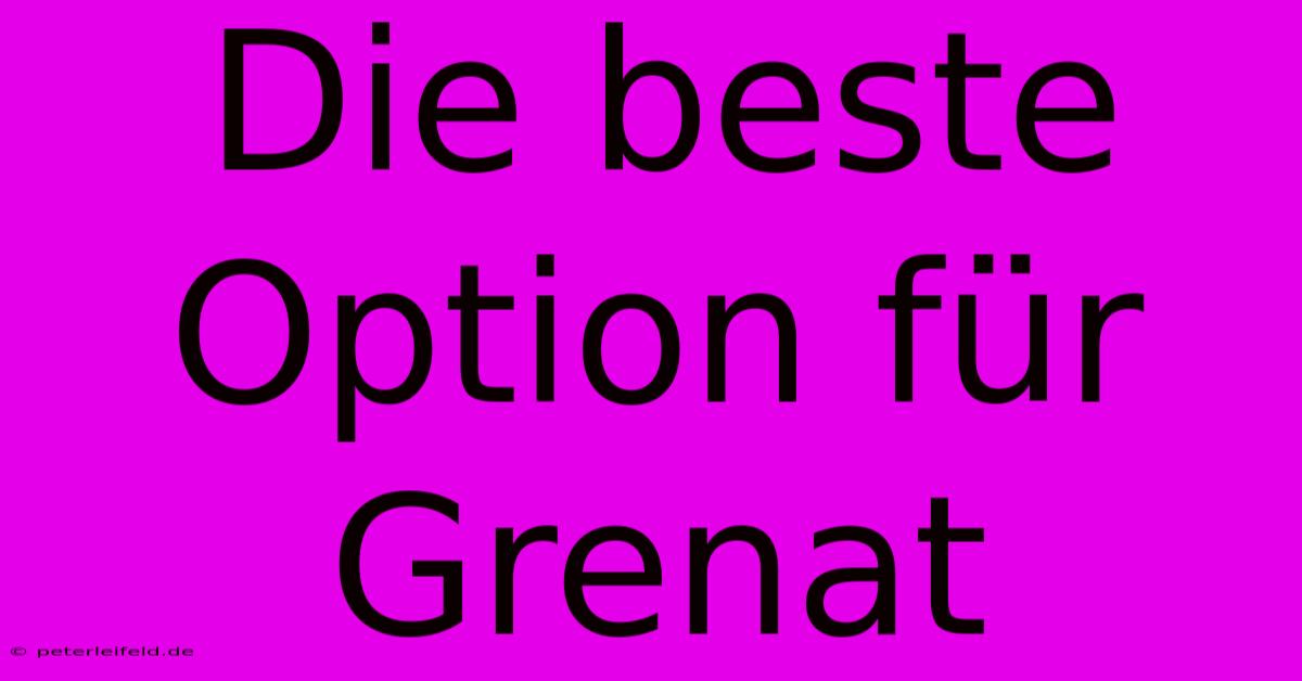 Die Beste Option Für Grenat