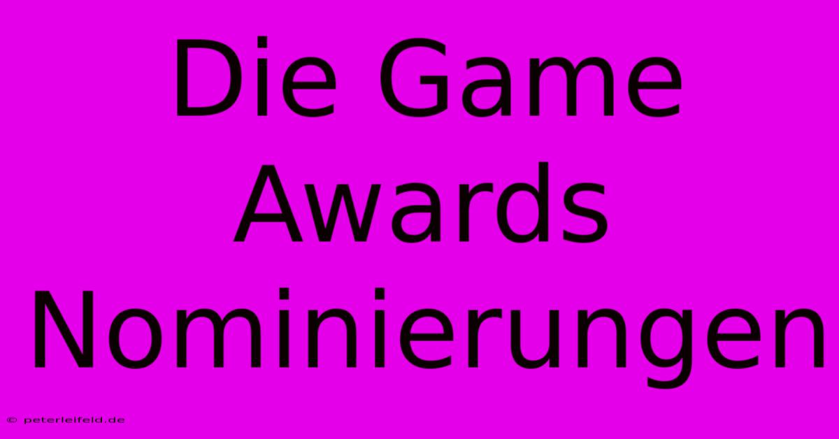 Die Game Awards Nominierungen