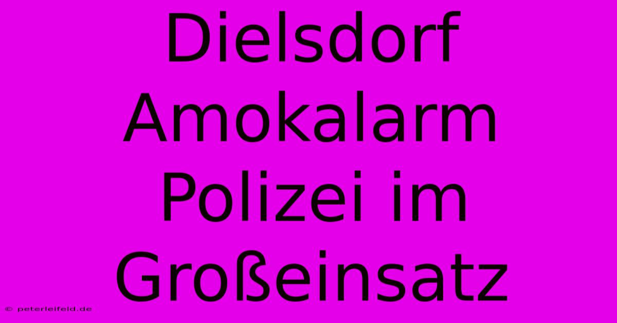 Dielsdorf Amokalarm Polizei Im Großeinsatz