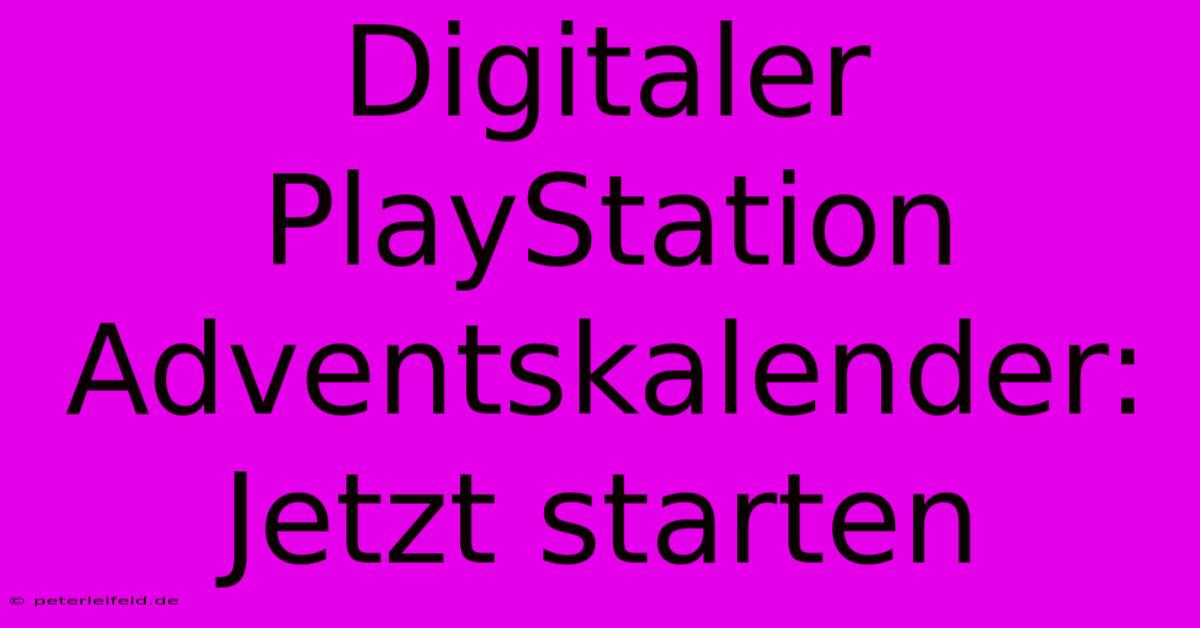 Digitaler PlayStation Adventskalender: Jetzt Starten