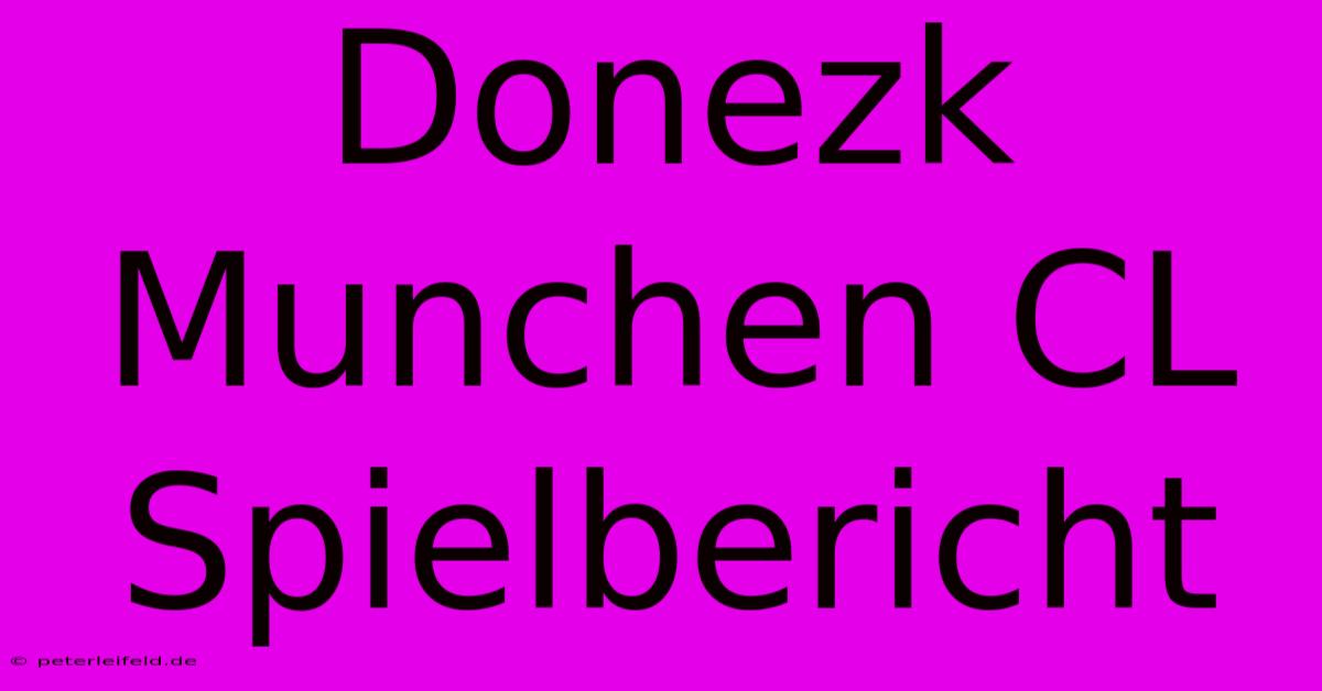 Donezk Munchen CL Spielbericht