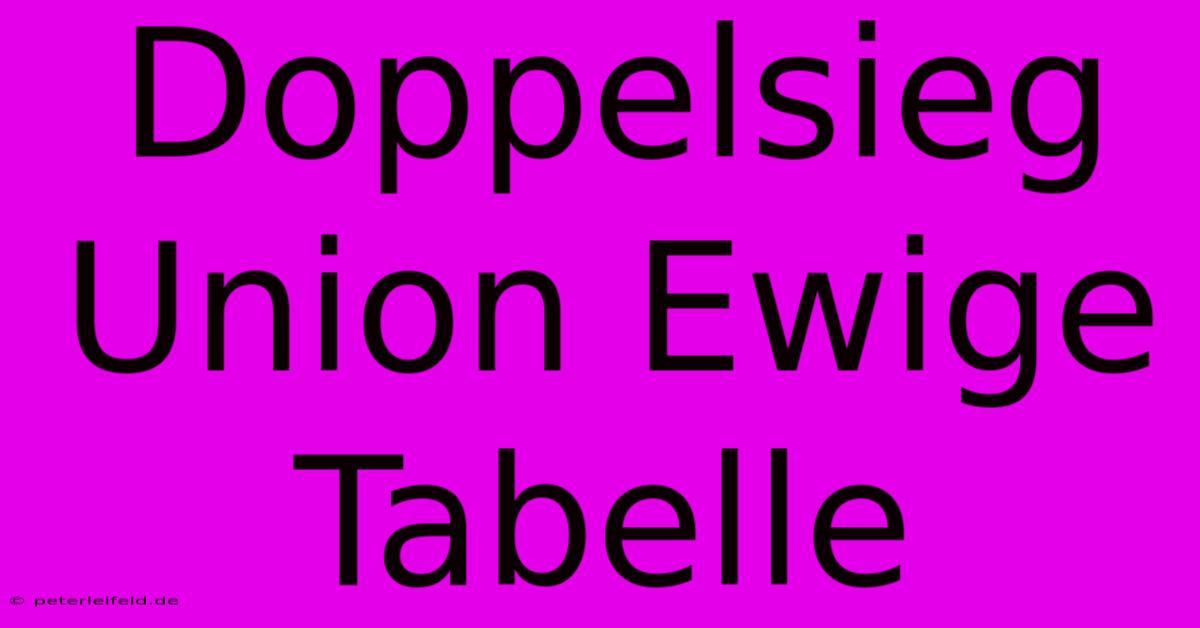 Doppelsieg Union Ewige Tabelle