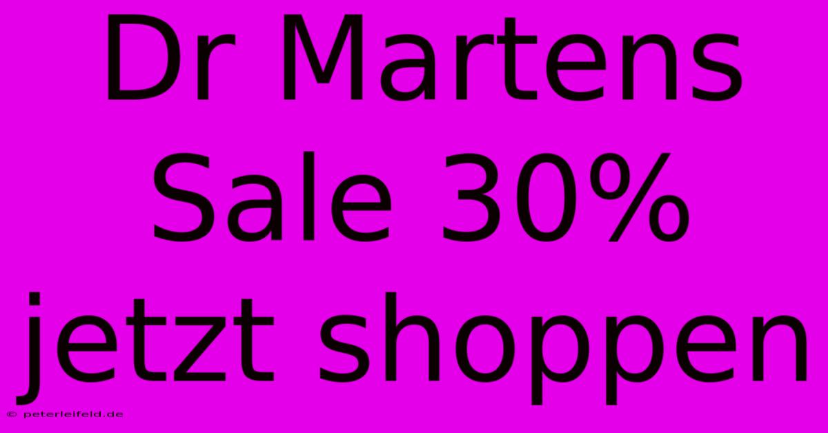 Dr Martens Sale 30% Jetzt Shoppen