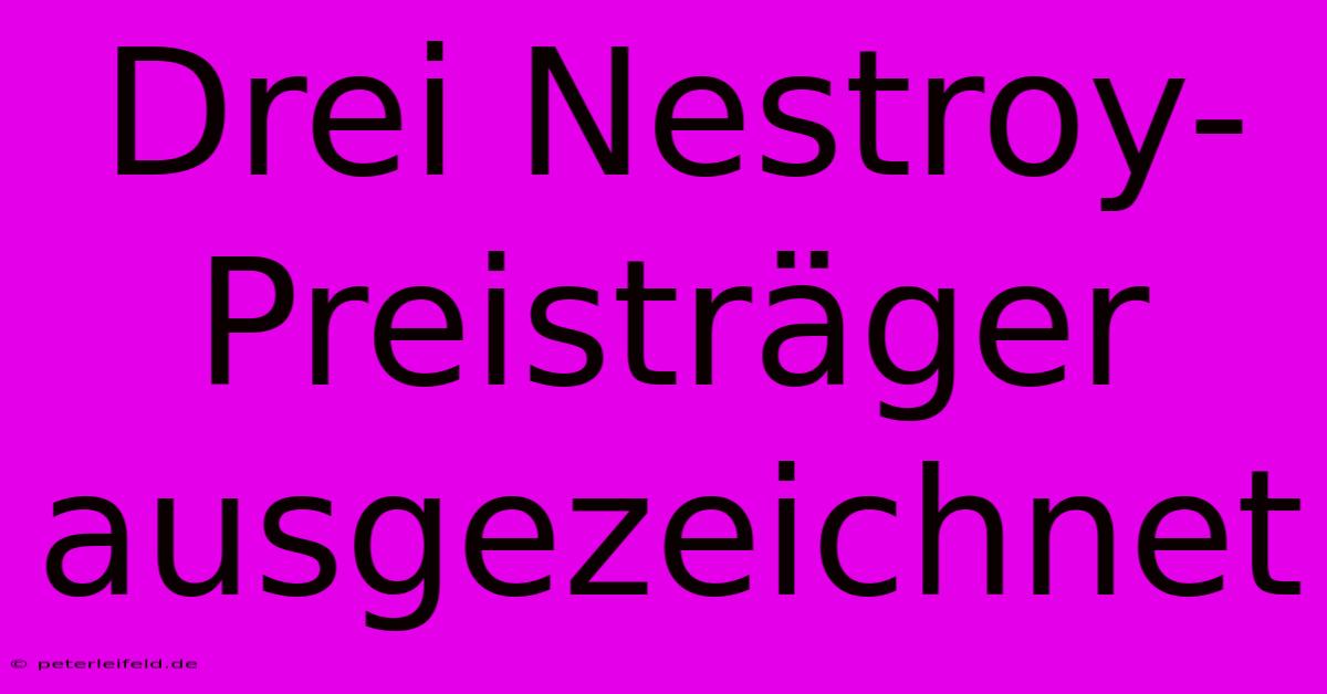 Drei Nestroy-Preisträger Ausgezeichnet