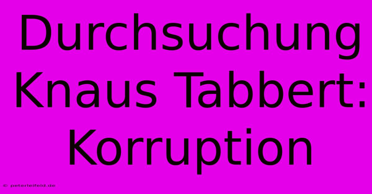 Durchsuchung Knaus Tabbert: Korruption