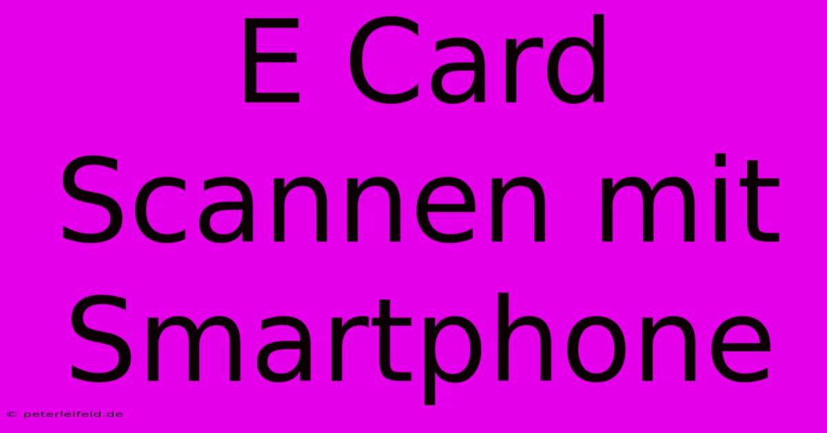 E Card Scannen Mit Smartphone