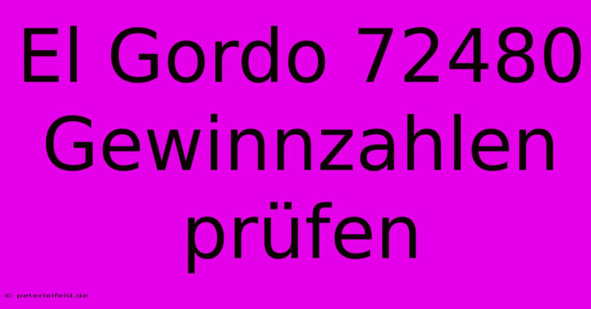 El Gordo 72480 Gewinnzahlen Prüfen