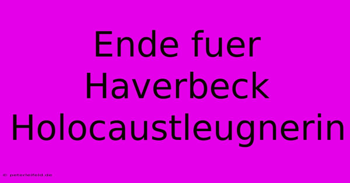 Ende Fuer Haverbeck Holocaustleugnerin