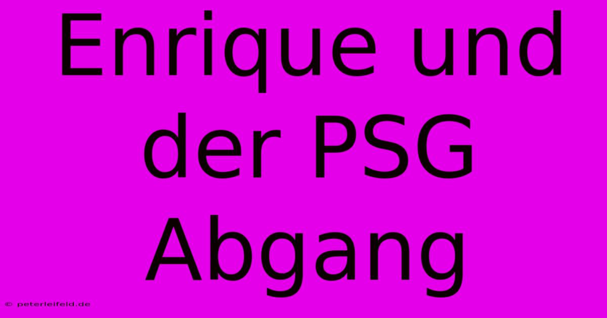 Enrique Und Der PSG Abgang