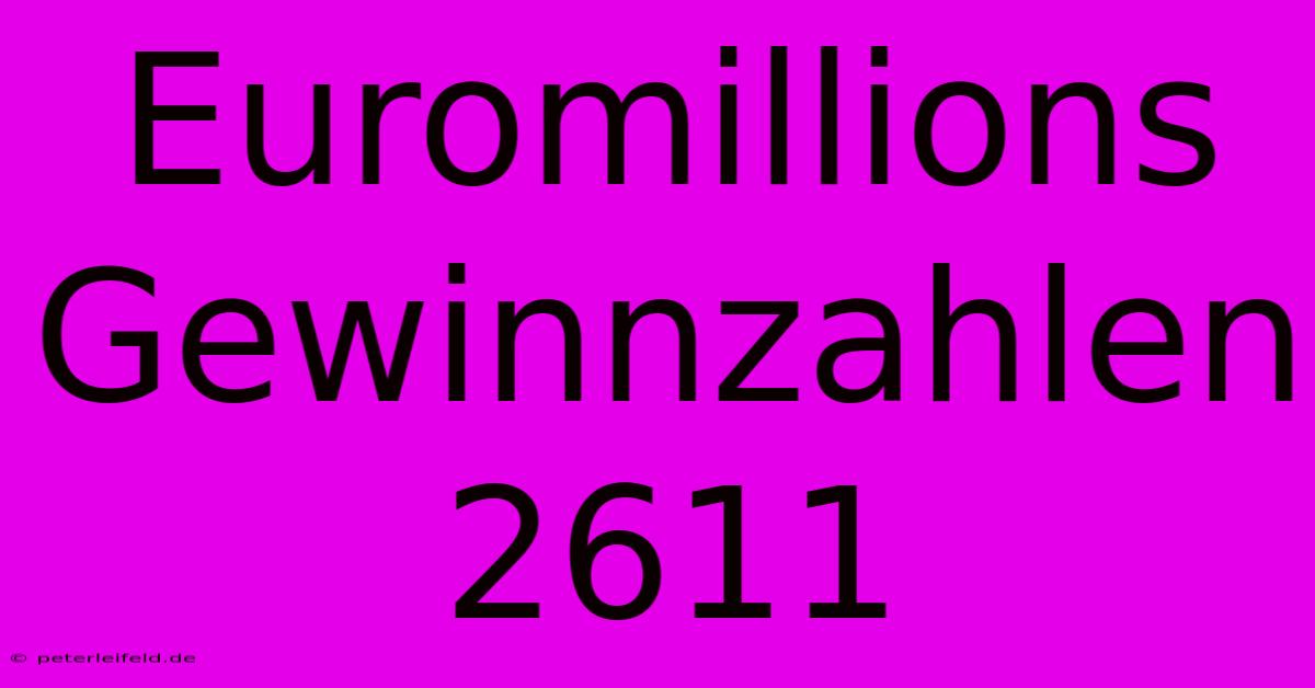 Euromillions Gewinnzahlen 2611