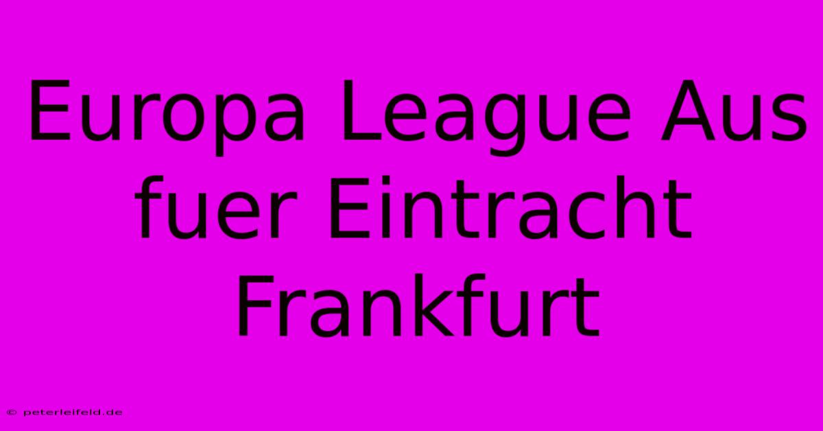 Europa League Aus Fuer Eintracht Frankfurt