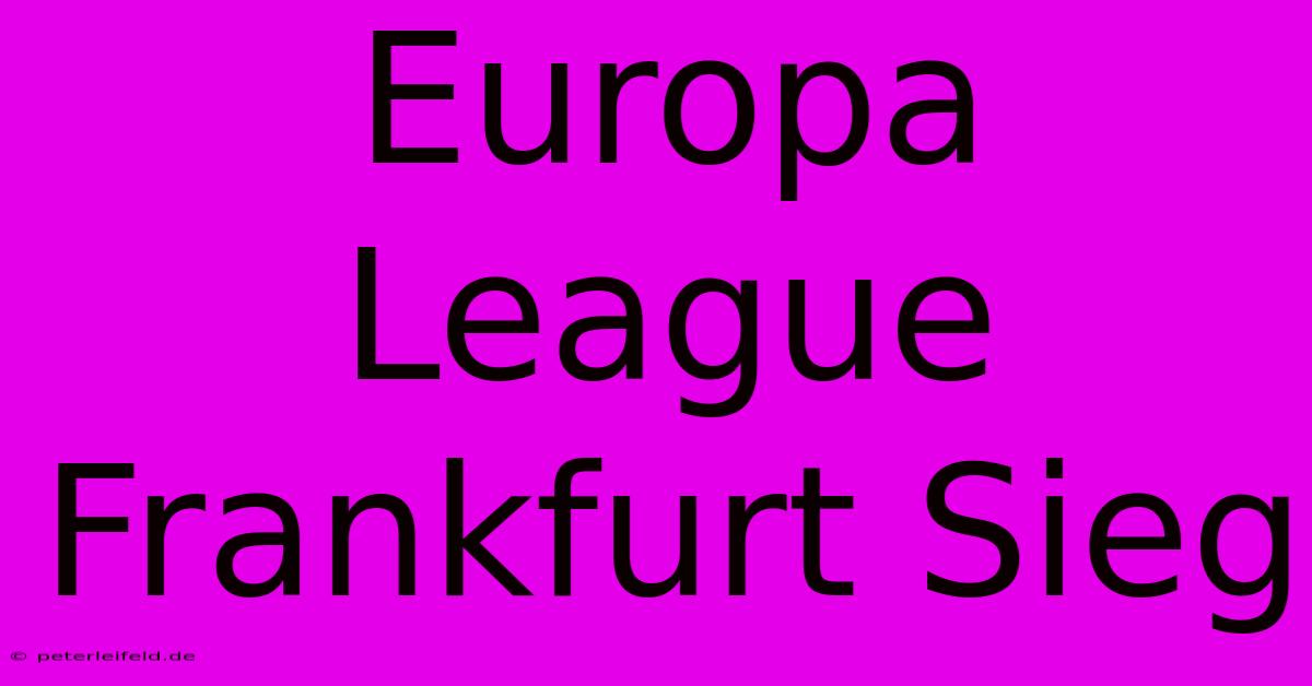 Europa League Frankfurt Sieg