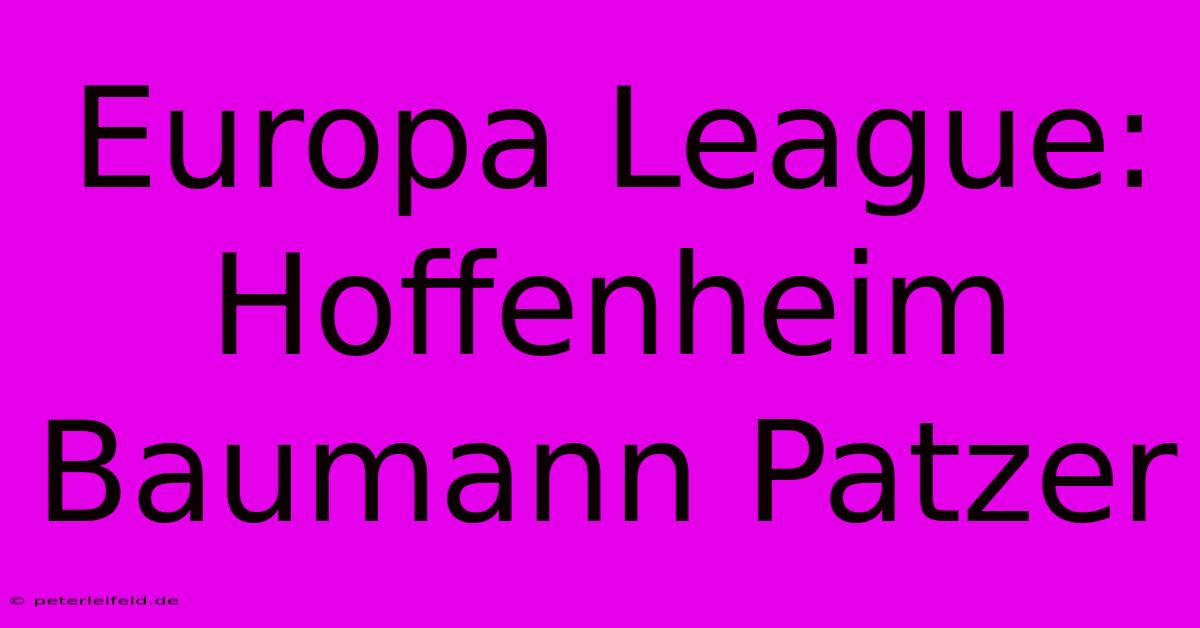 Europa League: Hoffenheim Baumann Patzer