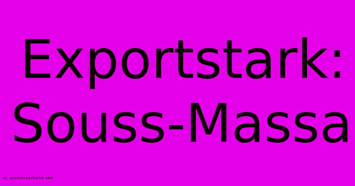 Exportstark: Souss-Massa