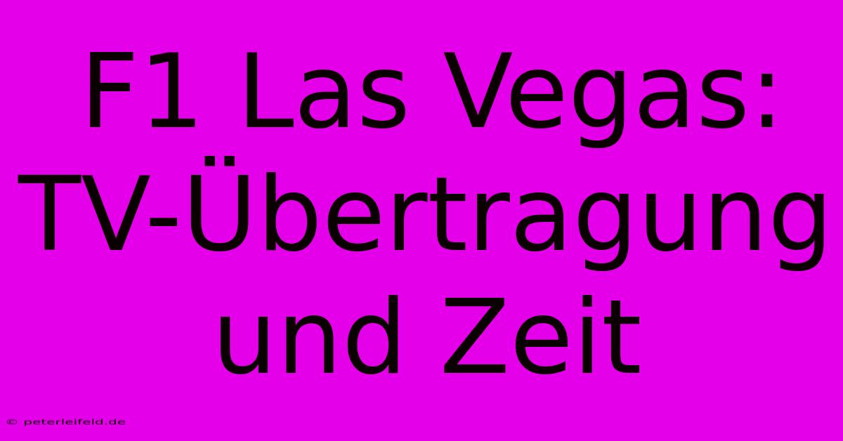 F1 Las Vegas: TV-Übertragung Und Zeit