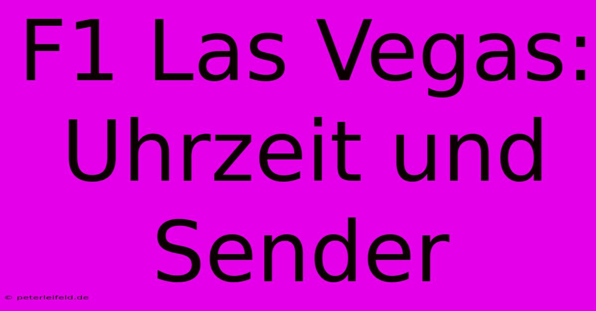 F1 Las Vegas: Uhrzeit Und Sender