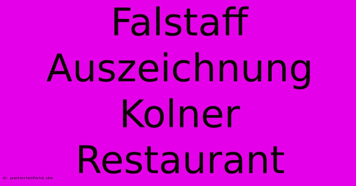 Falstaff Auszeichnung Kolner Restaurant